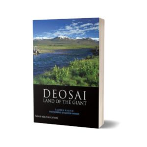 Deosai Land Of The Giant By Salman Rashid; Nadeem Khawar