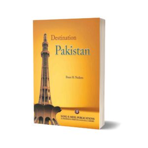 Destination Pakistan By Ihsan H. Nadiem