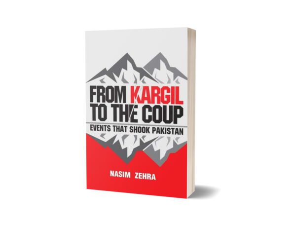 From Kargil To The Coup By Nasim Zehra