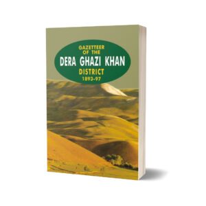 Gazetteer Of The Dera Ghazi Khan 1893-97 By Government Record