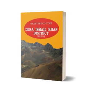Gazetteer Of The Dera Ismail Khan 1883-84 By Government Record
