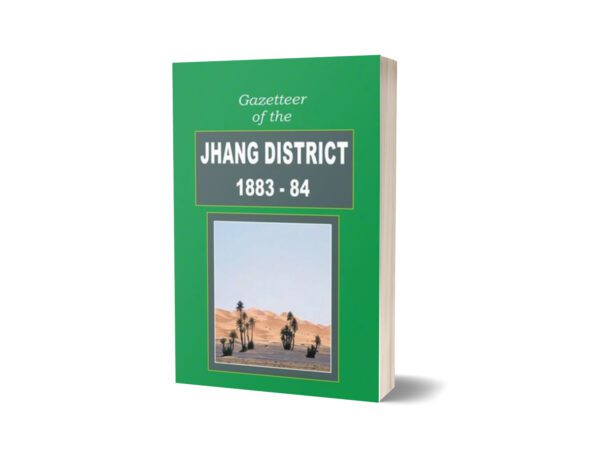 Gazetteer Of The Jhang Dist 1883-84 By Government Record