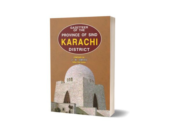 Gazetteer Of The Karachi District By J. W. Smyth