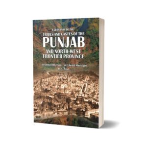 Glossary Of The Tribes & Castes Of Punjab Nwfp By Sir Denzil Ibbeston; Maclagan; Rose