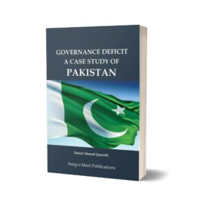 Governance Deficit A Case Study Of Pakistan By Saeed Ahmad Qureshi