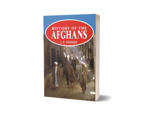 History Of The Afghans By J. P. Ferrier