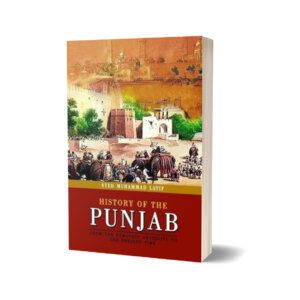History Of The Punjab By Syed Muhammad Latif