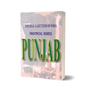 Imperial Gazetteer Of India Provl. Ser. Punjab By Government Record