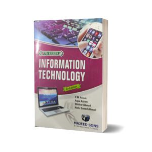 Information Technology By C M Aslam