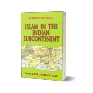 Islam In The Indian Subcontinent By Annemarie Schimmel