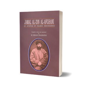 Jamal Al-Din Al-Afghani By M. Ikram Chaghatai