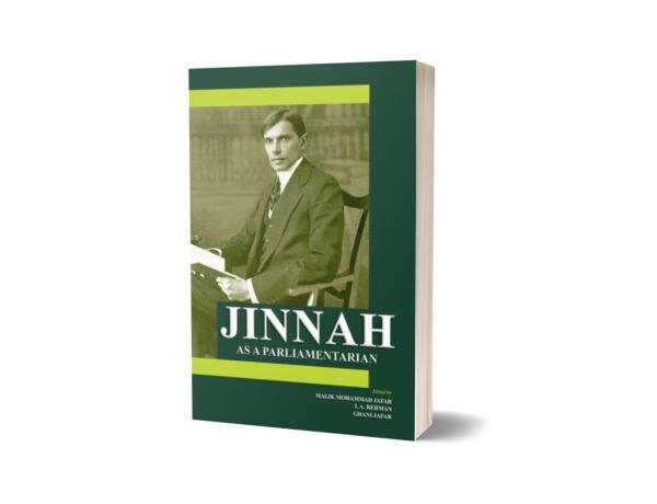 Jinnah As A Parliamentarian By Malik Mohammad Jafar; I A Rehman; Ghani