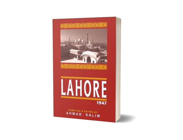 Lahore 1947 By Ahmad Salim