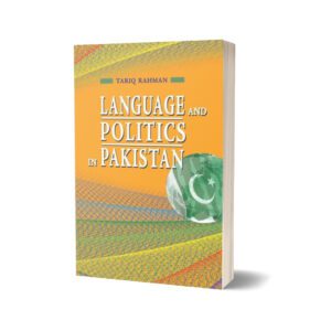 Language & Politics In Pakistan By Tariq Rahman