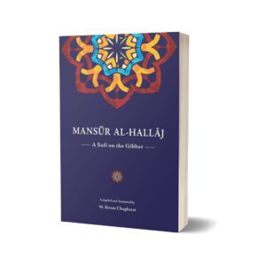Mansur Al Hallaj By M. Ikram Chaghatai