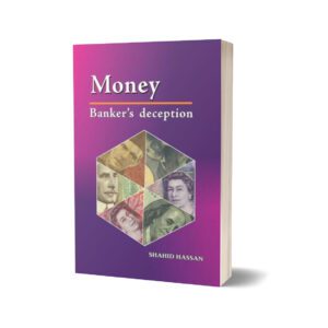 Money Bankers Deception By Shahid Hassan