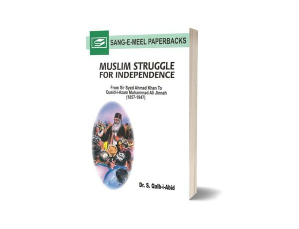 Muslim Struggle For Independence By Dr. S Qalb-I-Abid
