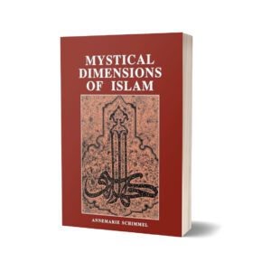 Mystical Dimensions Of Islam By Annemarie Schimmel