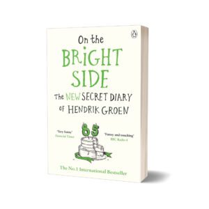 On The Britht Side The New Secret Diary Of Hendrik Groen By Hendrik Groen