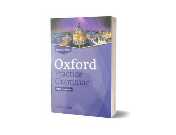 Oxford Practice Grammar With Answers And Basic-Intermediate-Advanced By John Eastwood