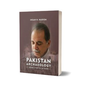 Pakistan Archaeology By Ihsan H. Nadiem