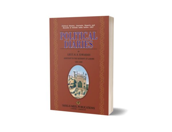 Political Diaries Of Lt. H. B. Edwardes 1847-49 By H. B. Edwardes