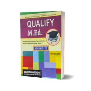 Qualify M .Ed Volume III By Pervaiz Iqbal