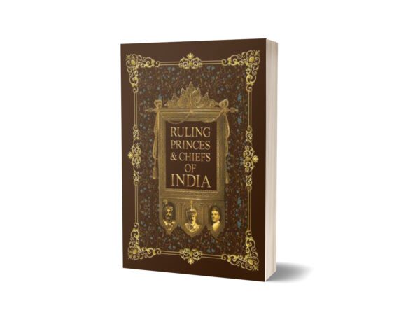 Ruling Princes & Chiefs Of India By Sir Walter Lawrence