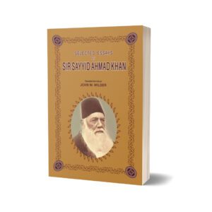 Selected Essays By Sir Sayyid Hmad Khan
