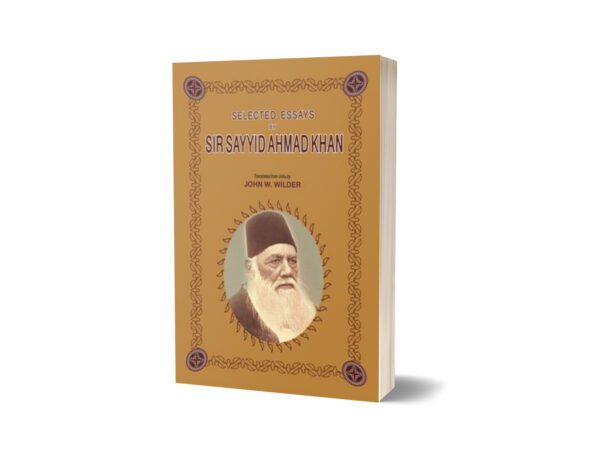 Selected Essays By Sir Sayyid Hmad Khan