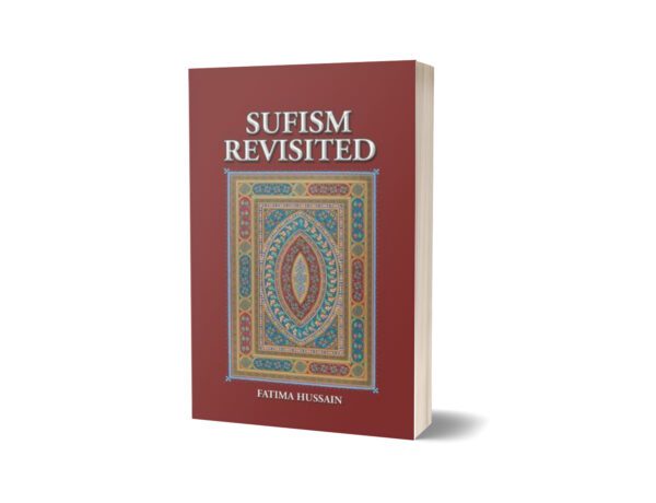 Sufism Revisited By Fatima Hussain