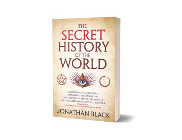 THE SECRET HISTORY OF THE WORLD By Jonathan Black