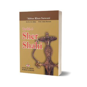 Tarikh-I-Sher Shahi By Abbas Khan Sarwani; H. M. Elliot Dowson