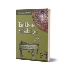 Tarikh-Us Subuktigin By Sir H. M. Elliot; Prof. John Dowson