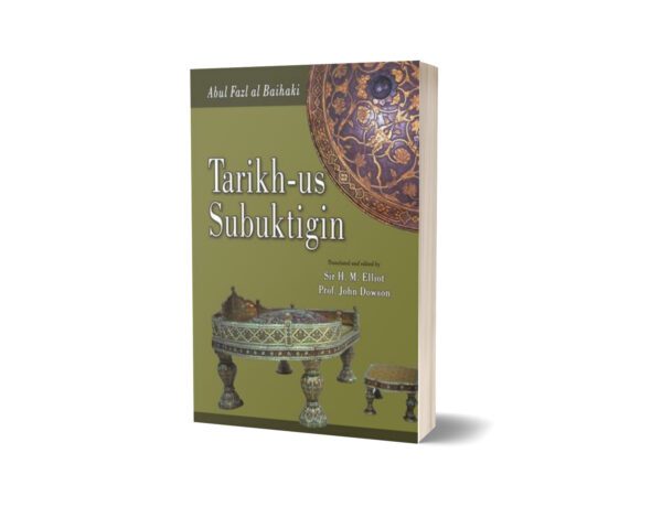 Tarikh-Us Subuktigin By Sir H. M. Elliot; Prof. John Dowson