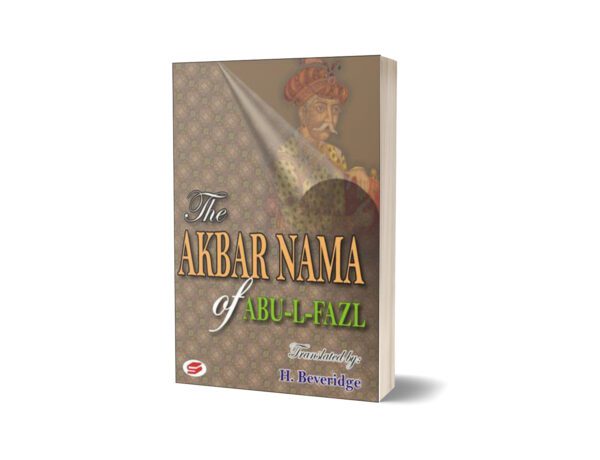 The Akbar Nama Of Abu-Al-Fazl Vol 1-2 & 3 By H. Beveridge