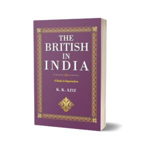 The British In India By K. K. Aziz