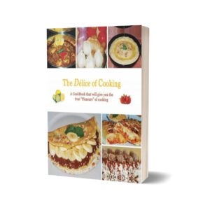The Delice Of Cooking By Maria Khan