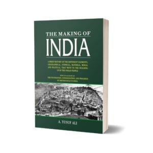 The Making Of India By A. Yusuf Ali