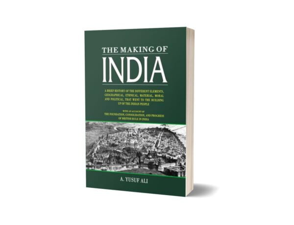 The Making Of India By A. Yusuf Ali