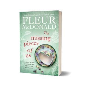 The Missing Pieces of Us By Fleur McDonald