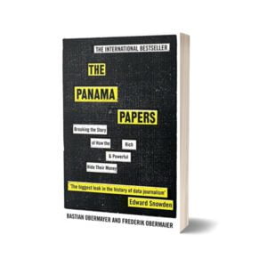 The Panama Papers Breaking the Story of How the Rich and Powerful Hide Their Money By Frederik Obermaier