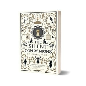 The Silent Companions By Laura Purcell