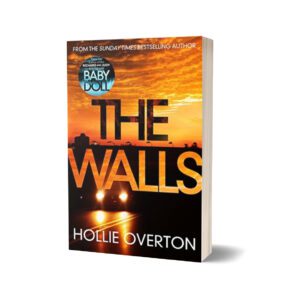 The Walls By Hollie Overton