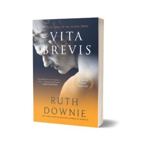 Vita Brevis A Crime Novel of the Roman Empire (The Medicus Series) Hardcover By Ruth Downie