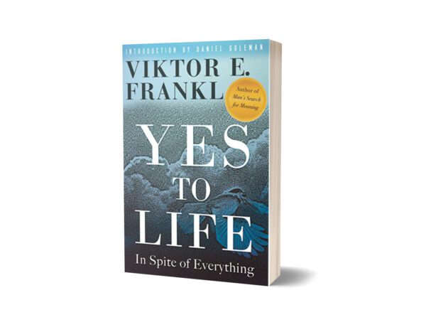 Yas To Life In Spite Of Everything By Viktor Frankl