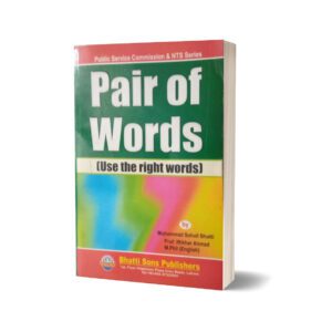 Pair Of Words (Use The Right Words) By Muhammad Sohail Bhatti