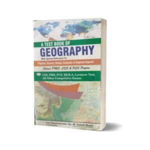 A Text Book OF Geography CSS.PMS-PCS By Muhammad Sohail Bhatti