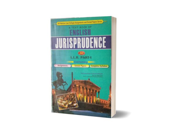 A Text Book Of Jurispudence For L.L.B Part 1 By Muhammad Sohail Bhatti