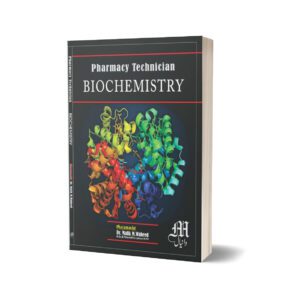Biochemistry pharmacy Technician By Dr. Malik M . Waheed